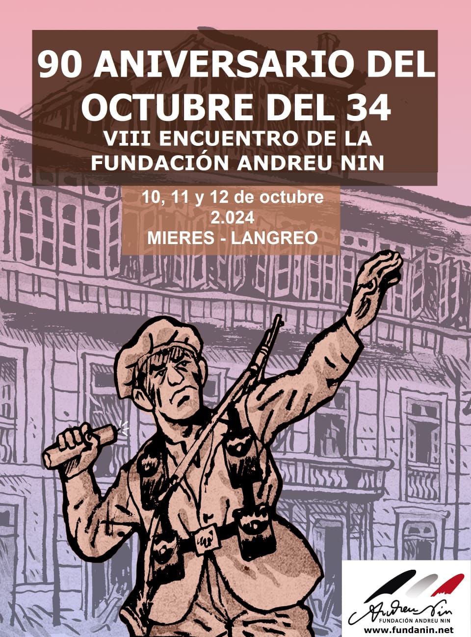 10, 11 y 12 de octubre de 2024. VIII Encuentro de la Fundación Andreu Nin. 90 aniversario de Octubre de 1934. En Langreo y Mieres.